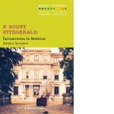 Intoarcerea la Babilon. Short Stories. Vol.1 (editie bilingva romana-engleza) - Francis Scott Fitzgerald