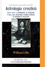 Astrologia Crestina Vol.1 - William Lilly - Editura MIX
