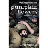 Pumpkinflowers: A Soldier&#039;s Story