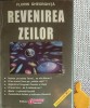 Revenirea Zeilor - Florin Gheorghita, Colectia Exploziv, Spiritualitate si Ezoterism, Obiectiv, Brosata, 200 Pagini