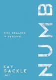 Numb: Find Healing in Feeling