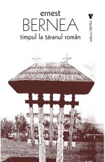 Timpul la taranul roman - Ernest Bernea - Editura Vremea