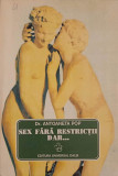 SEX FARA RESTRICTII DAR...-DR. ANTOANETA POP-223915