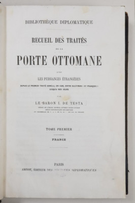 RECUEL DES TRAITES DE LA PORTE OTTOMANE par LE BARON I. DE TESTA - PARIS, 1864 foto