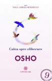 Calea spre eliberare | Osho, Mix