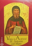 Viata si Acatistul Sf. Antonie cel Mare (Editia: 2008)