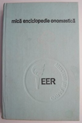 Mica enciclopedie onomastica (A-Z) &amp;ndash; Christian Ionescu foto