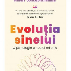 Evoluția sinelui - Paperback - Mihaly Csikszentmihalyi - Curtea Veche