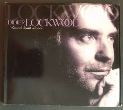 CD DIGIPACK DREYFUS JAZZ: DIDIER LOCKWOOD QUARTET - &amp;#039;ROUND ABOUT SILENCE (guests: BIRELI LAGRENE/ ERIC SEVA/ MARC BERTHOUMIEUX/ ANNE DUCROS + ) [1998] foto