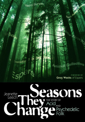 Seasons They Change: The Story of Acid and Psychedelic Folk foto