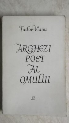 Tudor Vianu - Arghezi, poet al omului, 1964 foto