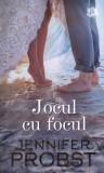 Jennifer Probst - Jocul cu focul