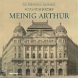 Meinig Arthur - Rozsnyai J&oacute;zsef