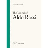 The World of Aldo Rossi | Antonio Monestiroli