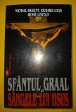 Michael Baigent, Richard Leigh, Henry Lincoln - Sf&acirc;ntul Graal și s&acirc;ngele lui Iisus