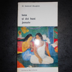 W. SOMERSET MAUGHAM - LUNA SI DOI BANI JUMATE