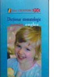 Dictionar stomatologic roman-englez - Irina Croitoru