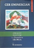 CER EMINESCIAN. OMAGIU POSTUM LUI DUMITRU IRIMIA-ANDREI IRIMIA, MONA IRIMIA NOVAC-249768