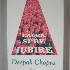 Calea spre iubire - Deepak Chopra