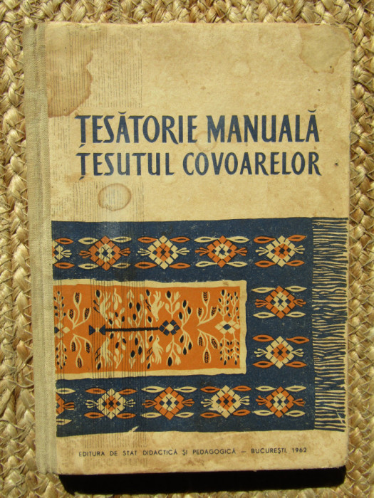 Tesatorie manuala tesutul covoarelor-T.Muresianu,F.Panaitescu