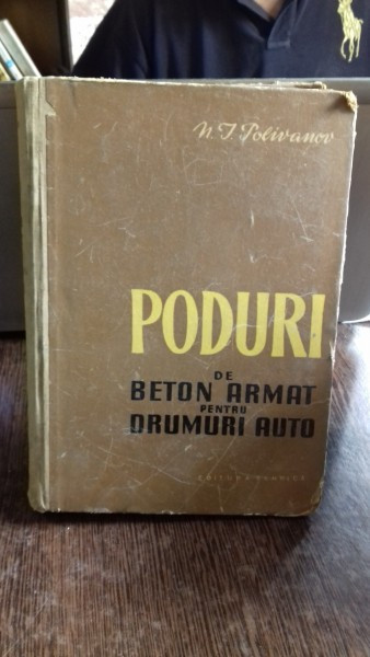 PODURI DE BETON ARMAT PENTRU DRUMURI AUTO - N.I. POLIVANOV