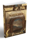 In locul sinelui. Abordarea Sfantului Augustin - Jean-Luc Marion