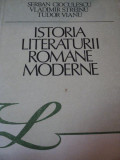 ISTORIA LITERATURII ROMANE MODERNE-SERBAN CIOCULESCU,VLADIMIR STREINU,TUDOR VIANU ,