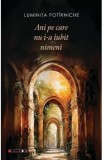 Ani pe care nu i-a iubit nimeni - Luminita Potirniche