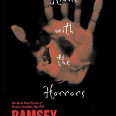 Alone with the Horrors: The Great Short Fiction of Ramsey Campbell 1961-1991