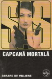 GERARD DE VILLIERS - CAPCANA MORTALA ( SAS )