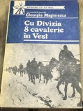 DVP11 0442 Istorie - Cu divizia a 8 a in Vest - Gheorghe Magherescu