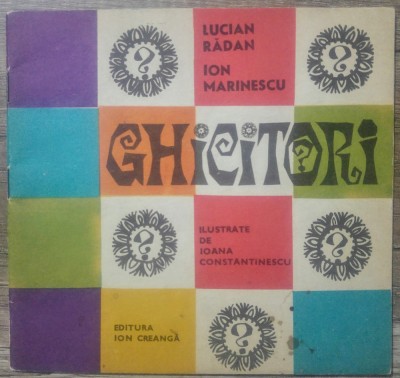 Ghicitori - Lucian Radan, Ion Marinescu/ ilustratii Ioana Constantinescu foto