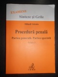 Mihail Udroiu - Procedura penala. Partea generala. Partea speciala. Sinteze...