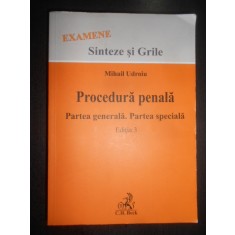 Mihail Udroiu - Procedura penala. Partea generala. Partea speciala. Sinteze...