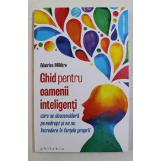 GHID PENTRU OAMENII INTELIGENTI de BEATRICE MILLETRE , 2021