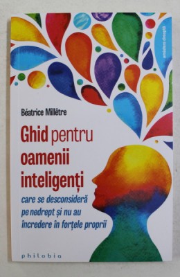 GHID PENTRU OAMENII INTELIGENTI de BEATRICE MILLETRE , 2021 foto