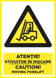 Placuta atentie stivuitor in miscare caution moving forklift