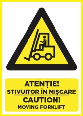 Placuta atentie stivuitor in miscare caution moving forklift foto