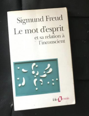 Le mot d&amp;#039;esprit et sa relation &amp;agrave; l&amp;#039;inconscient / Sigmund Freud foto