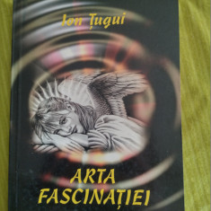 Arta fascinatiei-Ion Tugui