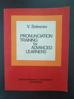 PRONUNCIATION TRAINING FOR ADVANCED LEARNERS - Selesnev foto