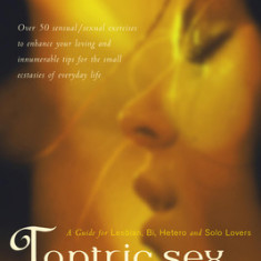 Tantric Sex for Women: A Guide for Lesbian, Bi, Hetero, and Solo Lovers