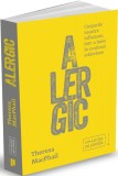 Alergic. Corpurile noastre inflamate intr-o lume in continua schimbare - Publica