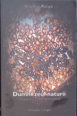 DUMNEZEUL NATURII INTRUPAREA SI STIINTA CONTEMPORANA-C.C. KNIGHT-272023 foto