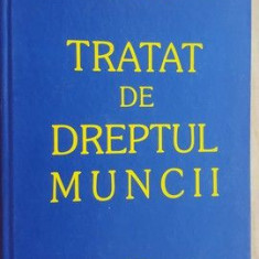 Tratat de dreptul muncii- Alexandru Ticlea