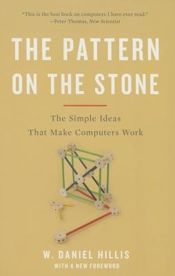 The Pattern on the Stone: The Simple Ideas That Make Computers Work foto