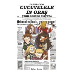 Cucuvelele in oras. Stiri despre piateta, Eva Serena Pavan
