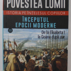 POVESTEA LUMII , INCEPUTUL EPOCII MODERNE , ISTORIA PE INTELESUL COPIILOR de SUSAN WISE BAUER , 2023 , PREZINTA URME DE UZURA