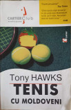 TENIS CU MOLDOVENI-TONY HAWKS