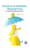 Ratusca si prietenia neasteptata - Steve Small